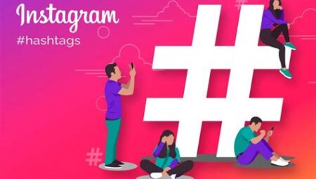 İnstagram Hashtag Kullanımı ve İpuçları